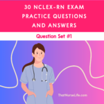 30 NCLEX-RN Exam Practice Questions and Answers Set 1 Ebook