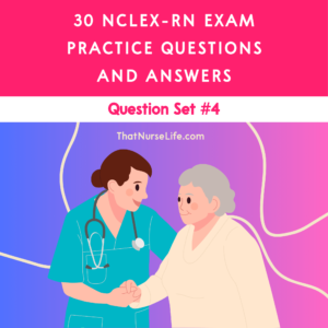 30 NCLEX-RN Exam Practice Questions and Answers PDF