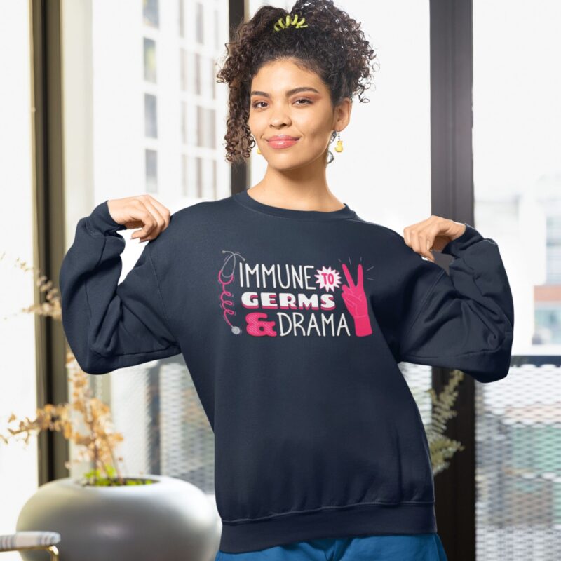 Immune To Germs And Drama Sweatshirt Product Var 1